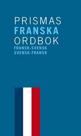 Prismas franska ordbok : Fransk-svensk svensk-fransk 80.000 ord